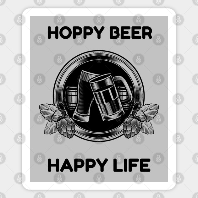 Hoppy Beer Happy Life Magnet by BeerShirtly01